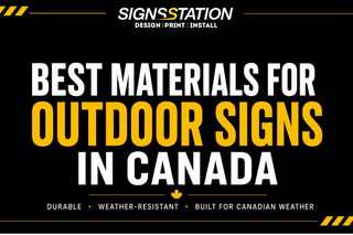 Best Materials for Outdoor Signs in Canada (2026 Guide) - Signs Station & Printing