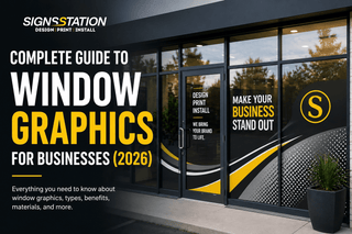 Complete Guide to Window Graphics for Businesses (2026) - Signs Station & Printing