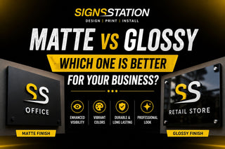 Matte vs Glossy Signs: Which One Is Better? - Signs Station & Printing